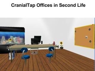 CranialTap Offices in Second Life 
