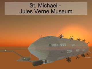 St. Michael -  Jules Verne Museum 