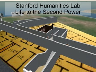 Stanford Humanities Lab Life to the Second Power 