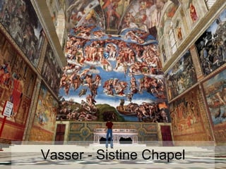 Vasser - Sistine Chapel 