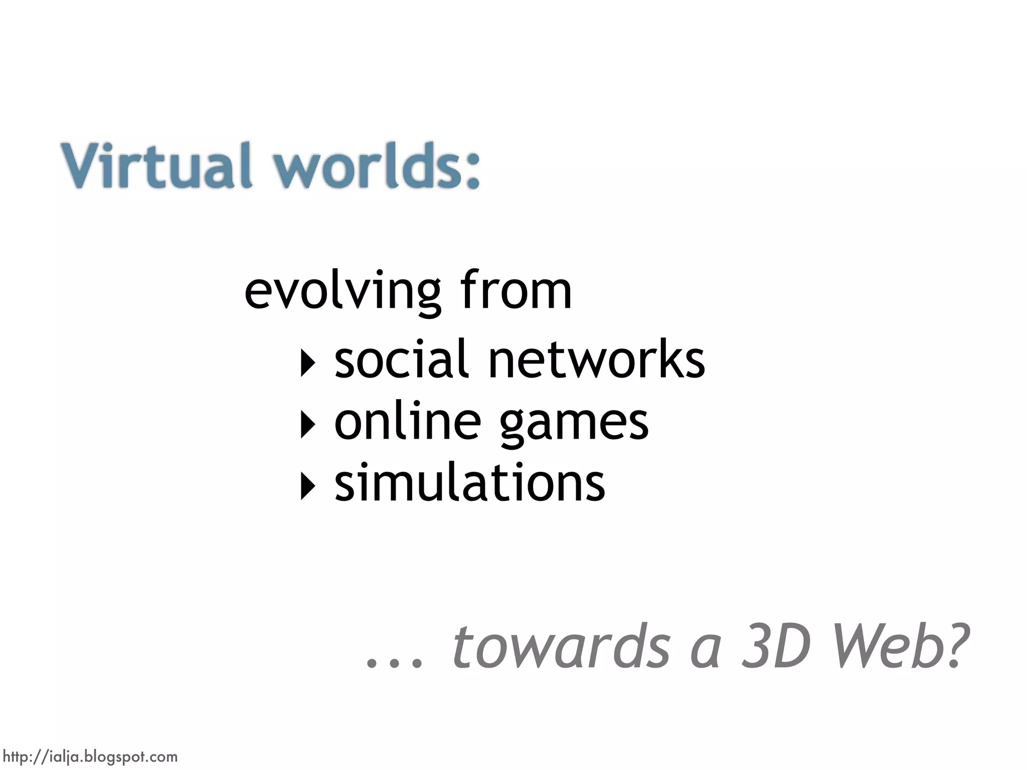 Virtual Worlds Introduction: Second Life and Beyond