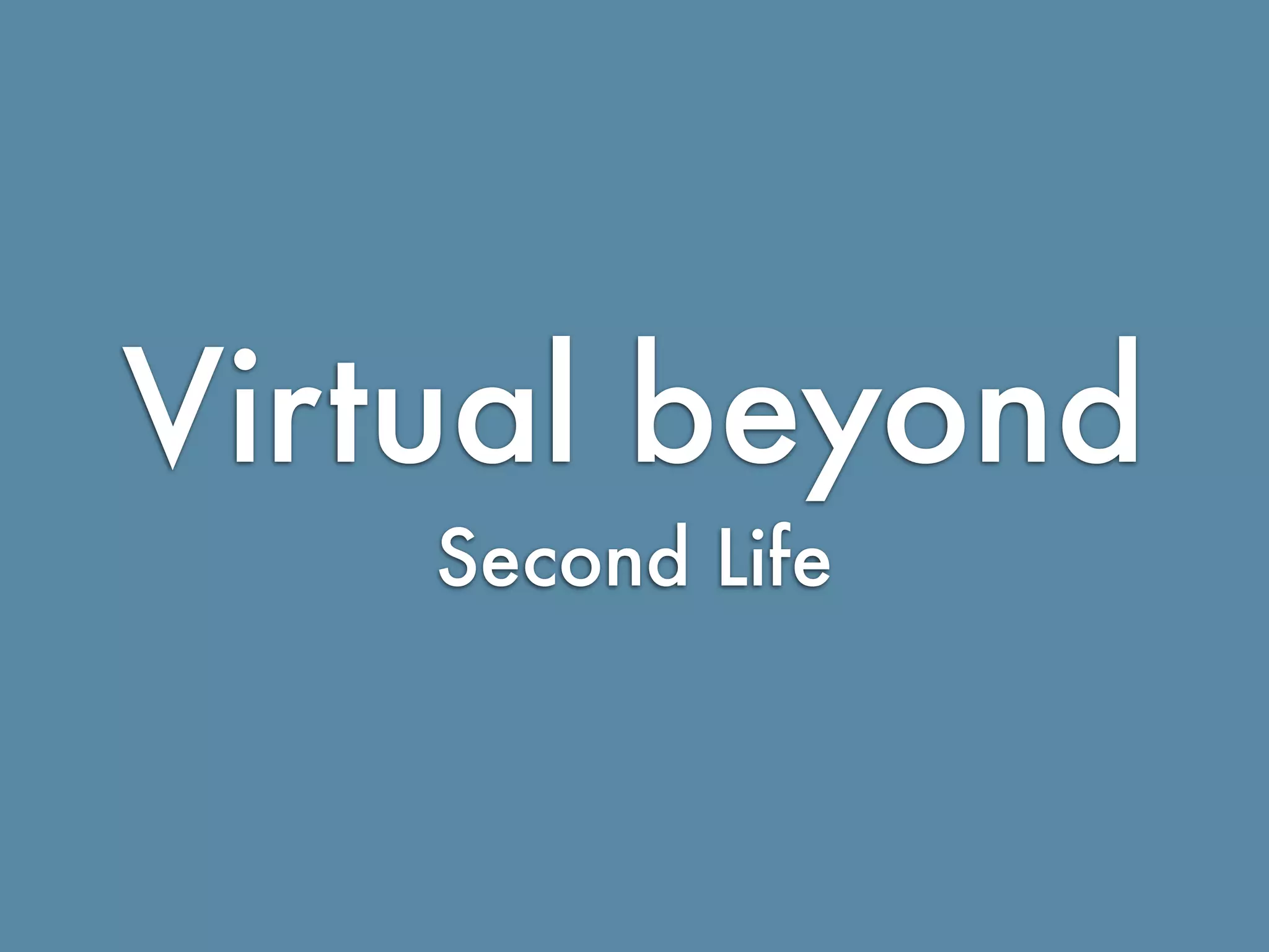 Virtual Worlds Introduction: Second Life and Beyond