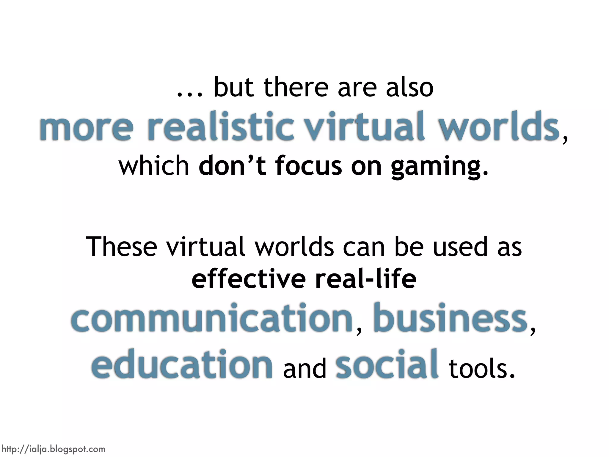 Virtual Worlds Introduction: Second Life and Beyond