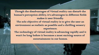 A presentation on Virtual Reality