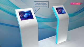 Back to LobbyKiosk for Download
Brochures and Browse
Videos of the exhibition
 