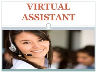 VIRTUAL
ASSISTANT