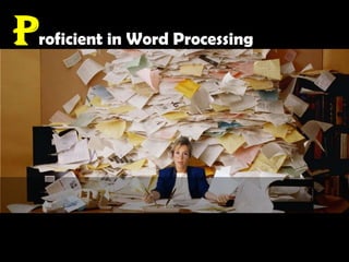 Proficient in Word Processing
