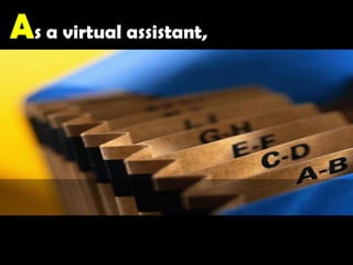 As a virtual assistant,