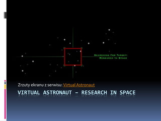 Zrzuty ekranu z serwisu: VirtualAstronaut VirtualAstronaut– researchinspace 