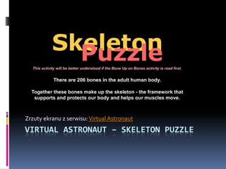 Zrzuty ekranu z serwisu: VirtualAstronaut VirtualAstronaut– skeleton puzzle 