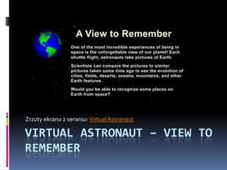 Zrzuty ekranu z serwisu: VirtualAstronaut VirtualAstronaut– View to remember 