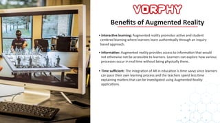 Beneﬁts of Augmented Reality
• Interac ve learning: Augmented reality promotes ac ve and student
centered learning where l...