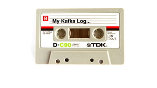 My Kafka Log...
 