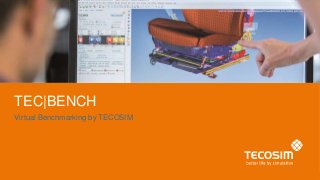 TEC|BENCH
Virtual Benchmarking by TECOSIM
 