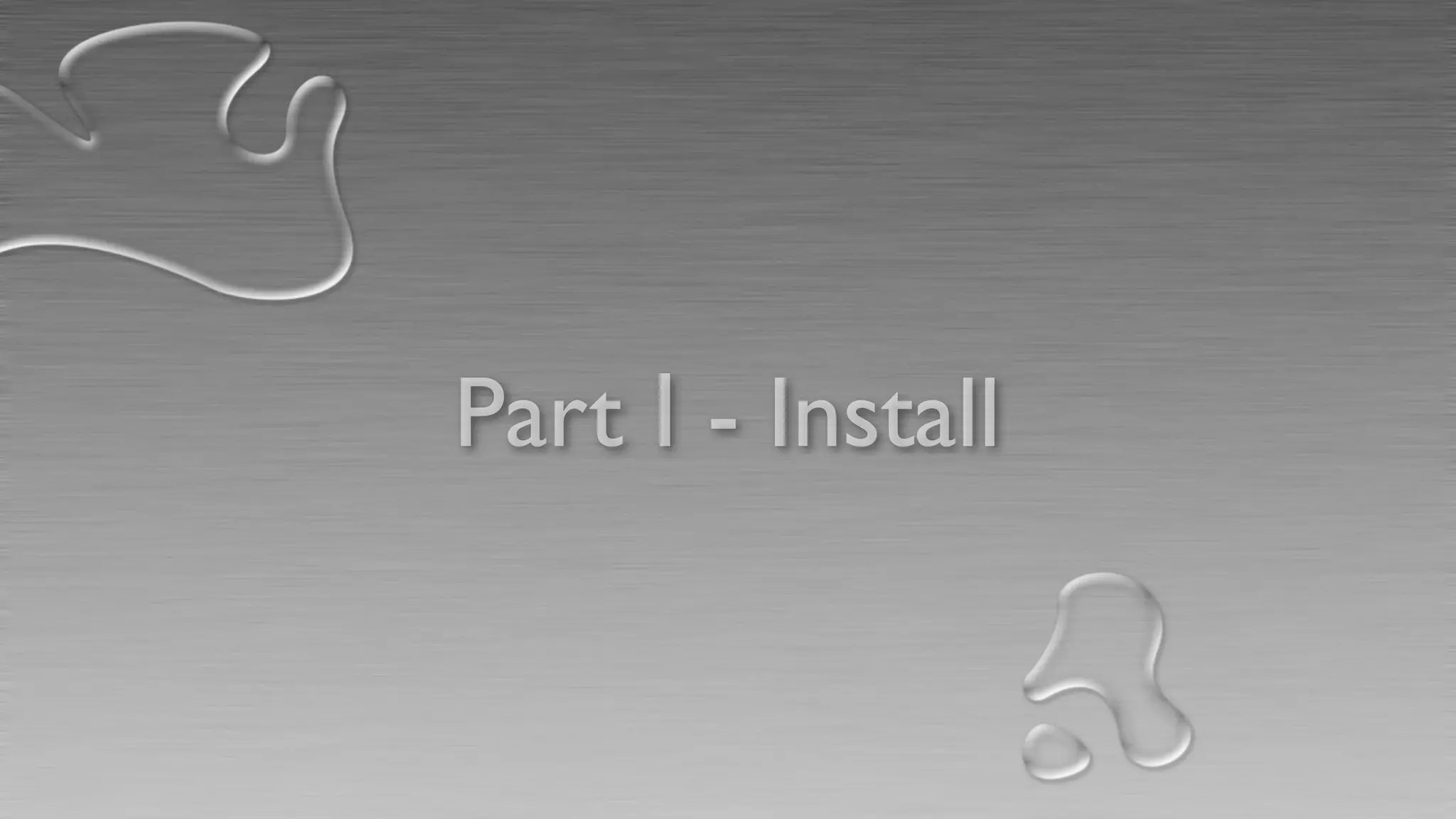 Part Ⅰ - Install