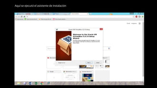 Aquí se ejecutó el asistente de instalación
 