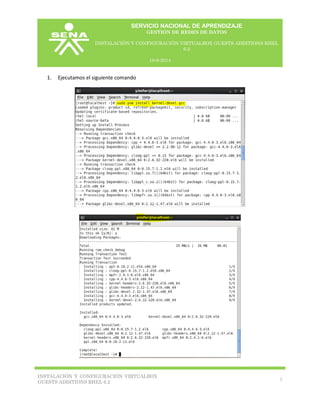 SERVICIO NACIONAL DE APRENDIZAJE
GESTIÓN DE REDES DE DATOS
INSTALACIÓN Y CONFIGURACIÓN VIRTUALBOX GUESTS ADDITIONS RHEL
6....