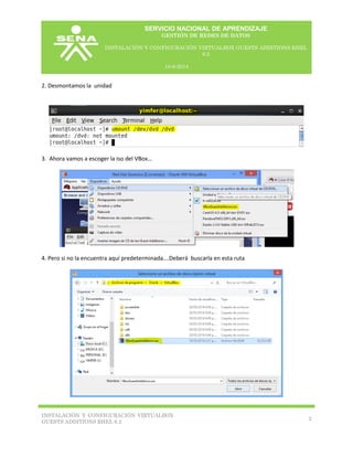 SERVICIO NACIONAL DE APRENDIZAJE
GESTIÓN DE REDES DE DATOS
INSTALACIÓN Y CONFIGURACIÓN VIRTUALBOX GUESTS ADDITIONS RHEL
6....