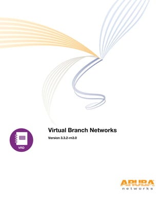 Virtual Branch Networks
Version 3.3.2-rn3.0

 