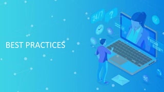 BEST PRACTICES
 