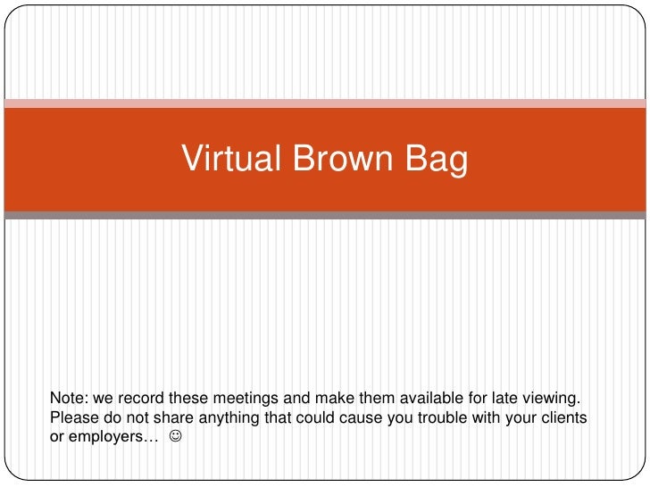 Virtual brown bag meeting