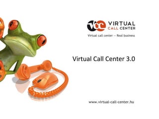 Virtual Call Center 3.0 