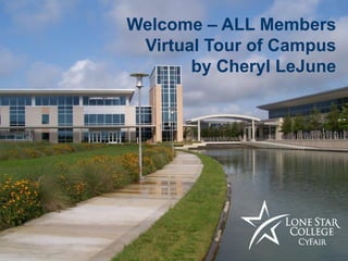 Responsive Innovative CollaborativeWelcome – ALL Members
Virtual Tour of Campus
by Cheryl LeJune
 
