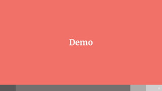 15
Demo
 