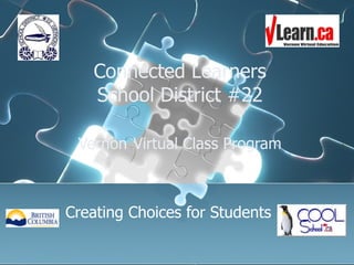 Connected Learners School District #22 Vernon   Virtual Class Program Creating Choices for Students 