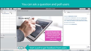 You can ask a question and poll users
Start a poll to get feedback from users
 