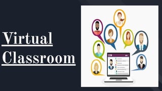 virtual class room TECHNOLOGY PRESENTATION | PPT