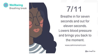 Wellbeing
Breathing break
 