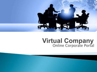 Virtual Company  Online Corporate Portal 