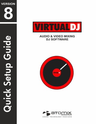 VirtualDJ 8 – Quick Setup Guide 1
 