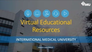 Virtual Educational Resources for Medical Education  