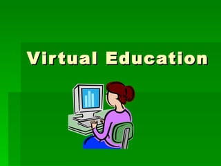 Virtual Education 