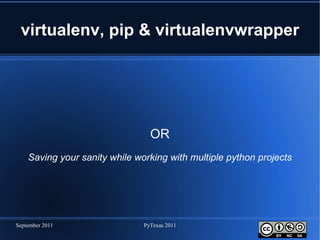 virtualenv, pip & virtualenvwrapper OR Saving your sanity while working with multiple python projects 