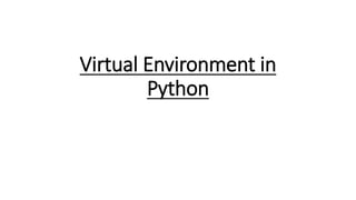 Virtual environment in python on windows / linux os | PPT