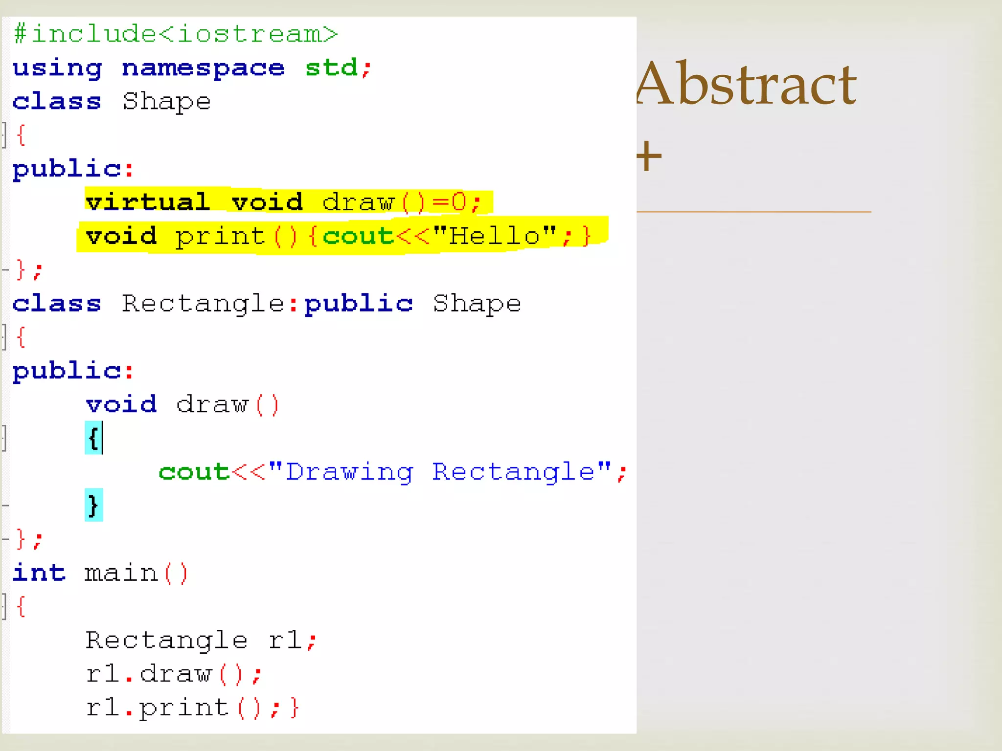 
Characteristics of Abstract
class in C++
 