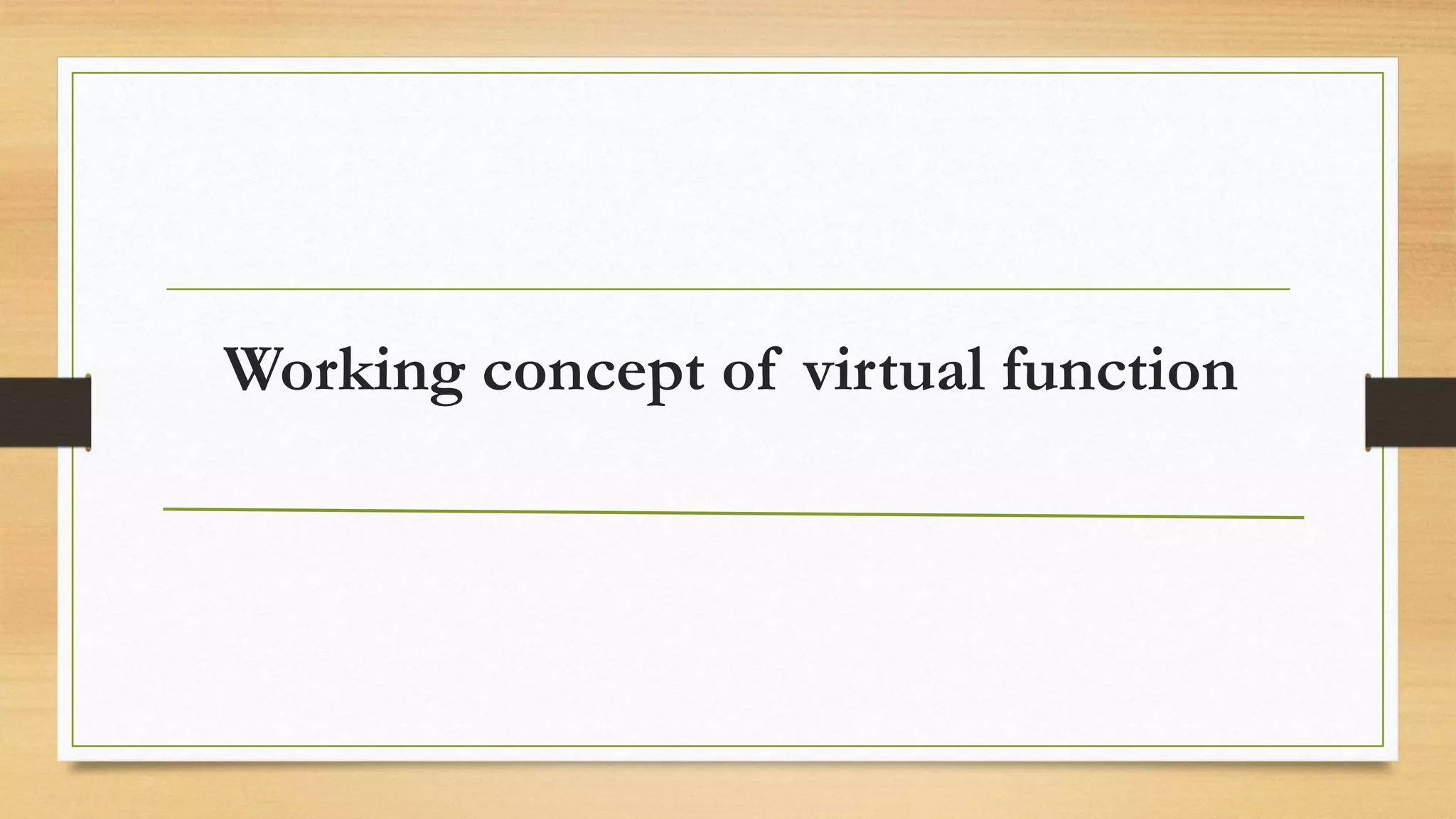 Working concept of virtual function
 