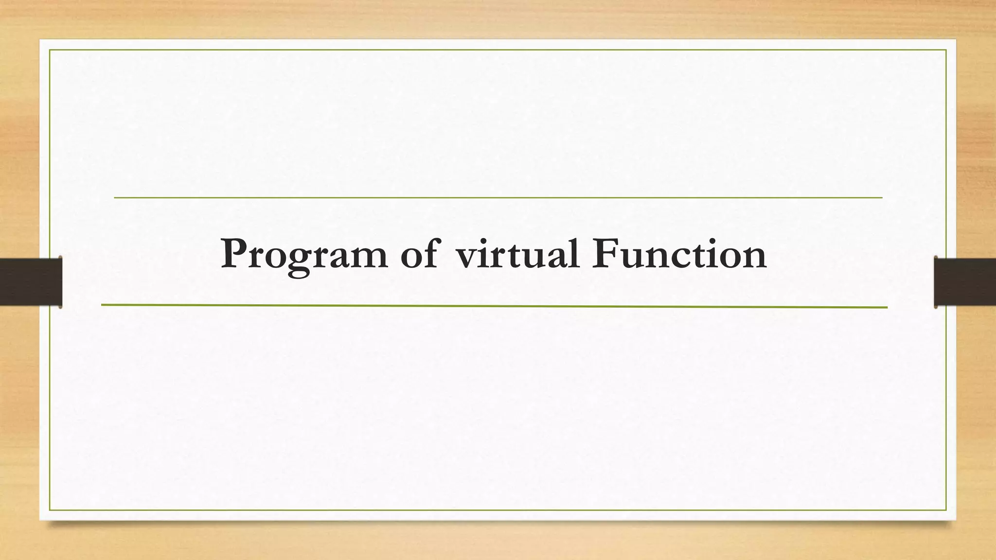 Program of virtual Function
 
