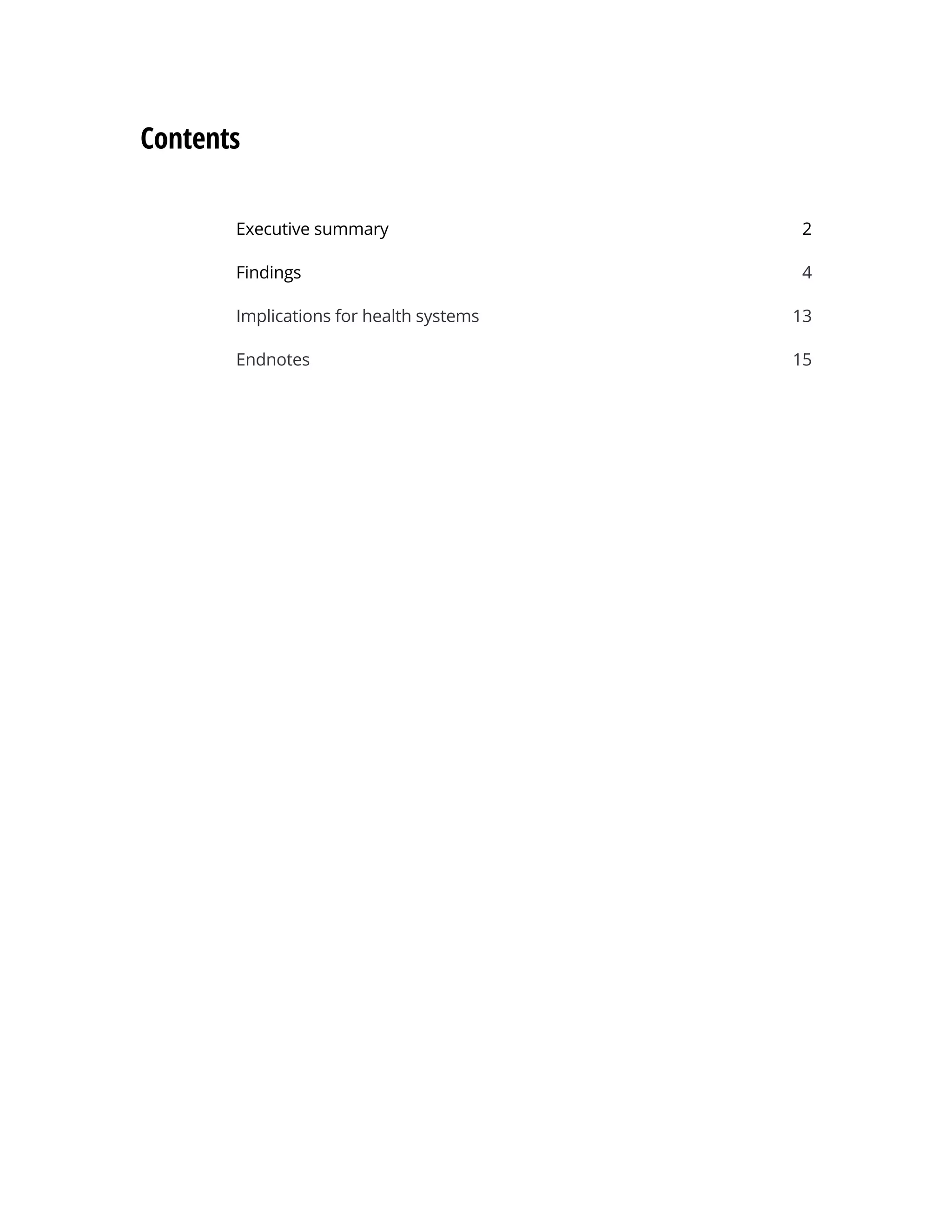 Executive summary 2
Findings4
Implications for health systems 13
Endnotes 15
Contents
 