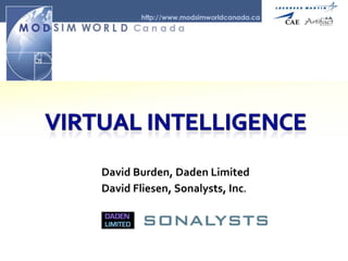 David Burden, Daden Limited David Fliesen, Sonalysts, Inc . 