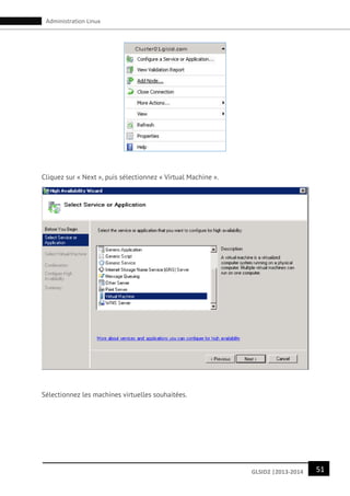 51GLSID2 |2013-2014
Administration Linux
Cliquez sur « Next », puis sélectionnez « Virtual Machine ».
Sélectionnez les machines virtuelles souhaitées.
 