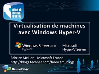Fabrice Meillon - Microsoft France
http://blogs.technet.com/fabricem_blogs
 
