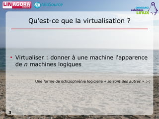 Virtualisation par logiciels libres
