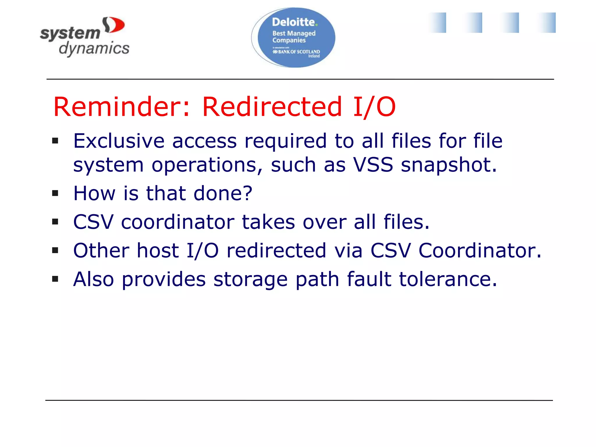 Volume Shadow Copy Service (VSS)VSS is used in storage level backupBy default the system (software/Windows) VSS provider is usedSlowVM backup must be “serialized”