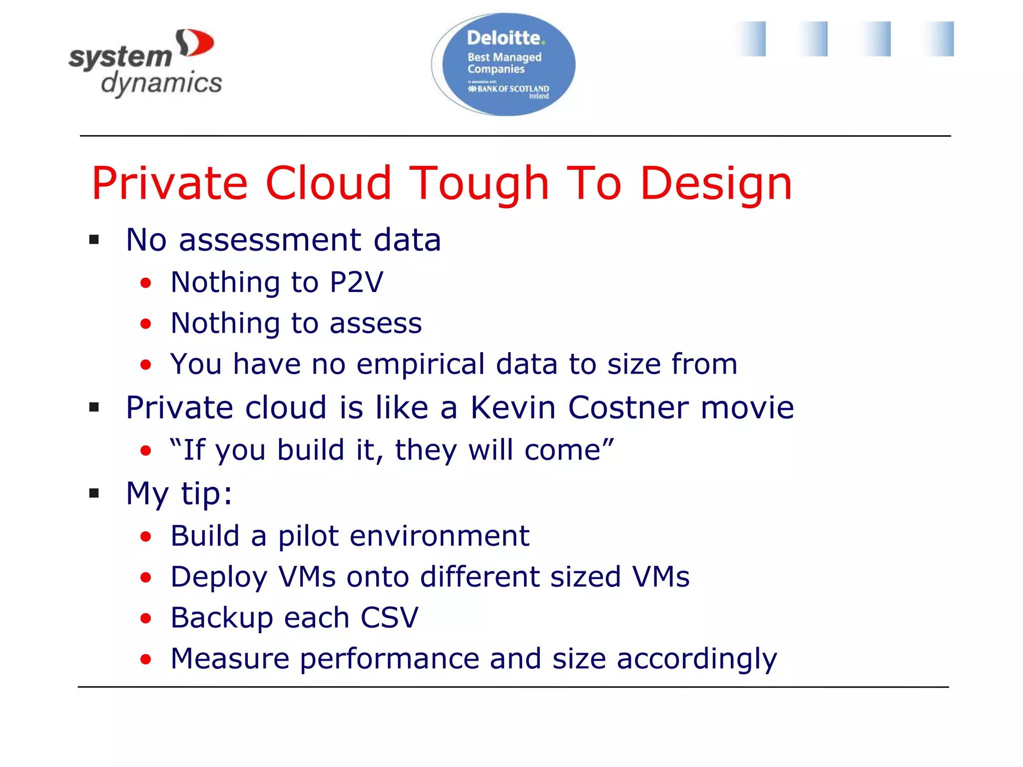 Host NetworkingMicrosoft recommends host as follows:NIC1: Parent partitionNIC2: Virtual machine networkingNIC3: Live Migration (private network)NIC4: Cluster Shared Volume (private network)NIC5 & NIC6: iSCSI (for iSCSI SAN only)Some variationsHP Flex10 for bladesBackup network NICCSV NIC used for Redirected I/OLabel NICs identically on all hosts