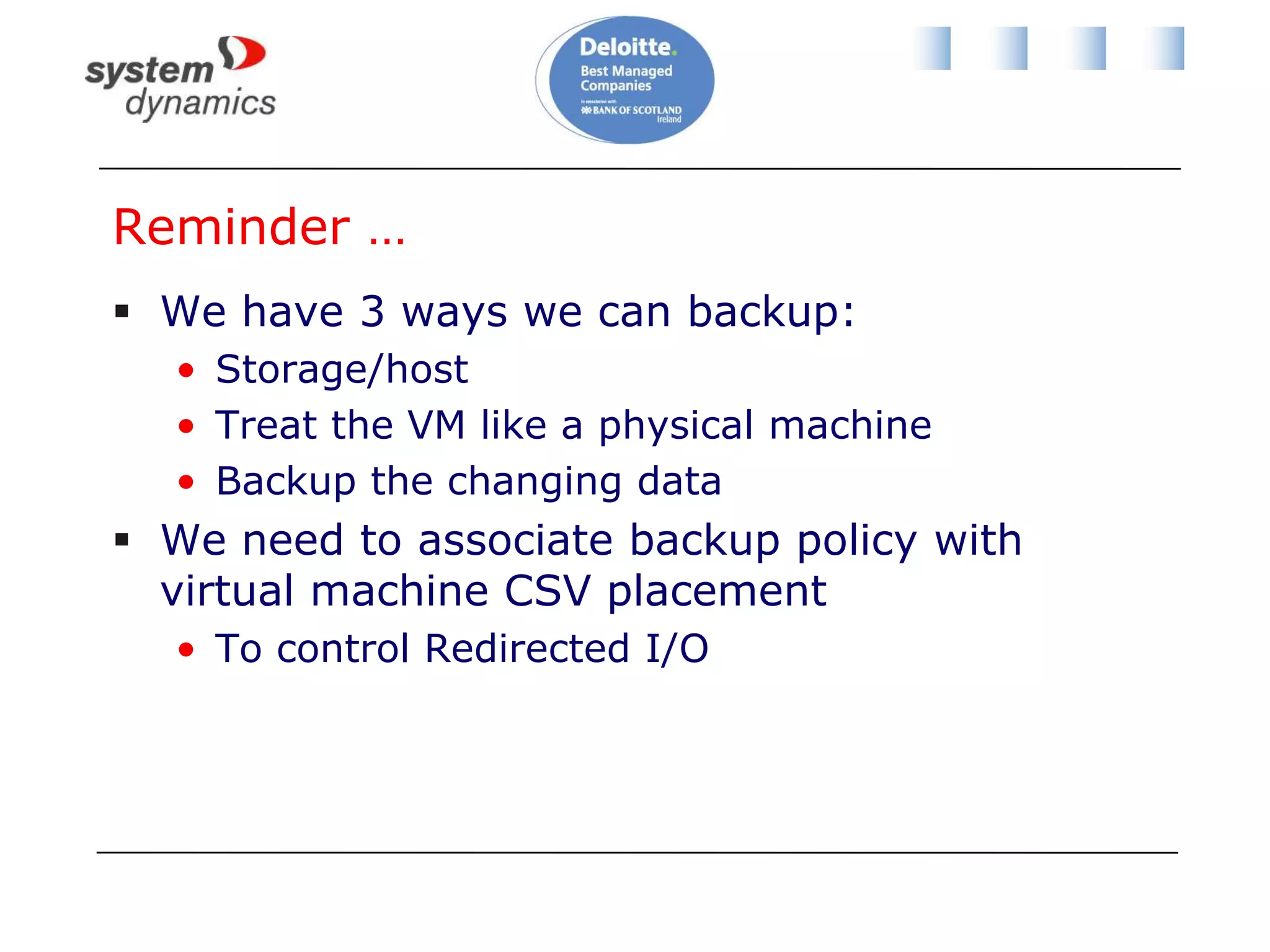Scalability100 Servers, 1000 Laptops, up to 2000 Database per ServerUp to 80 TB per DPM server