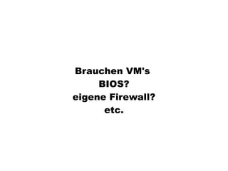 Virtualisierung 2008/2009 - eine Standorbestimmung